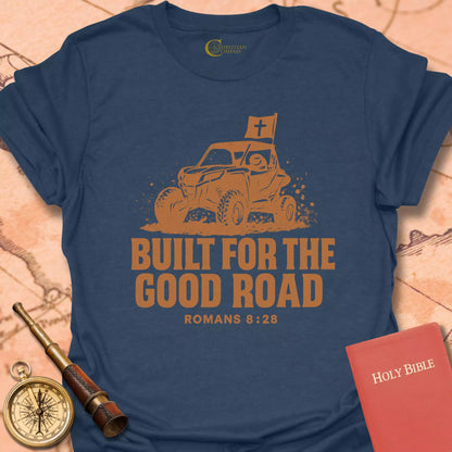 Built for the Good Road T-Shirt
