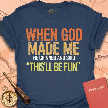When God Made Me T-Shirt