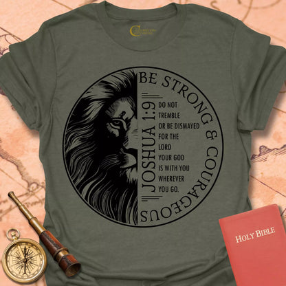 Strong and Courageous  T-Shirt