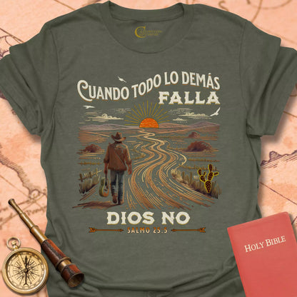 Cuando Todo Falla Dios No - Salmo 25:5 Cameseta