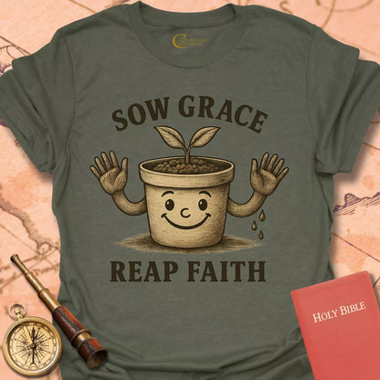 Sow Grace Reap Faith T-Shirt