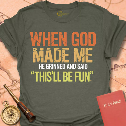 When God Made Me T-Shirt