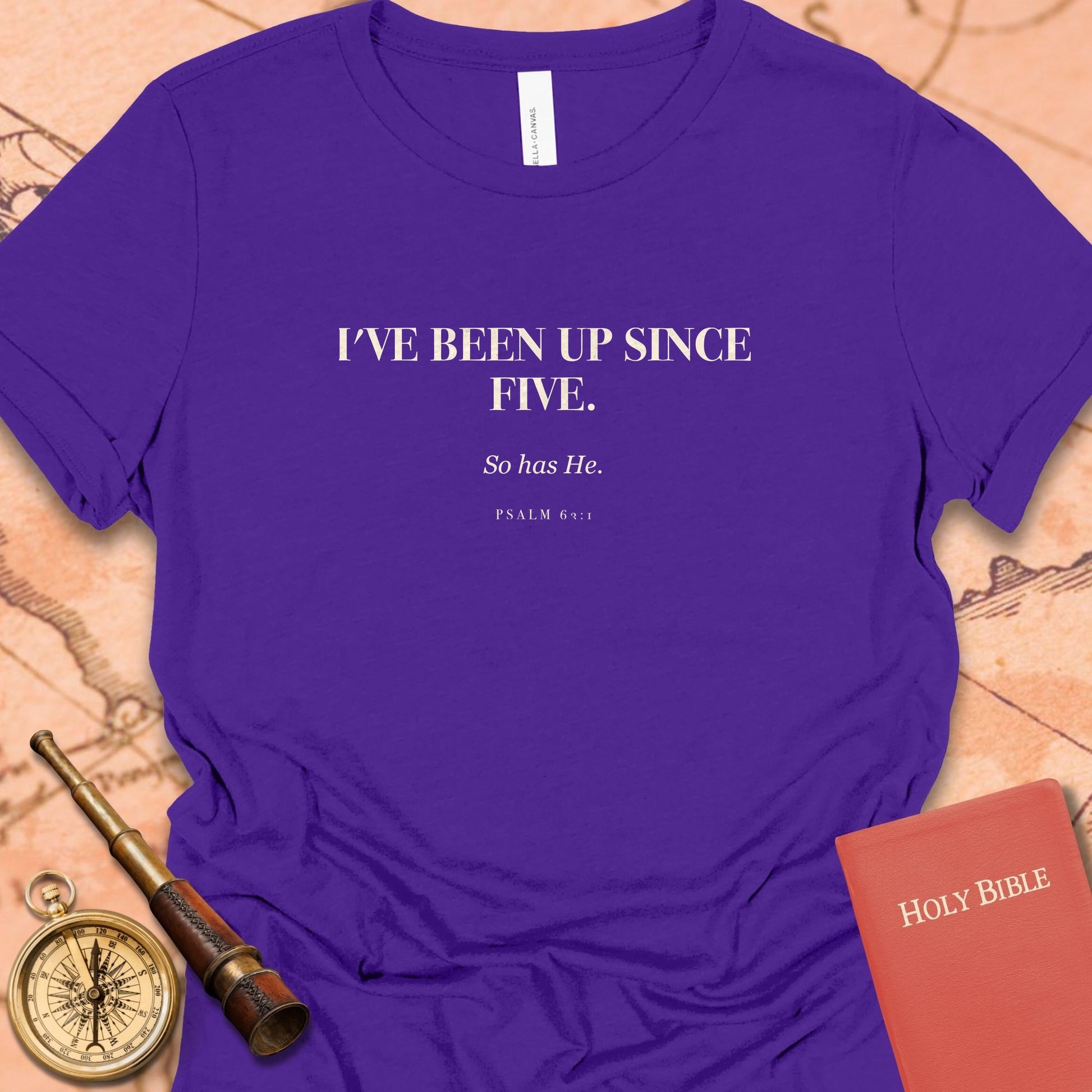 I've Been Up Since Five. — Team Purple women's tee