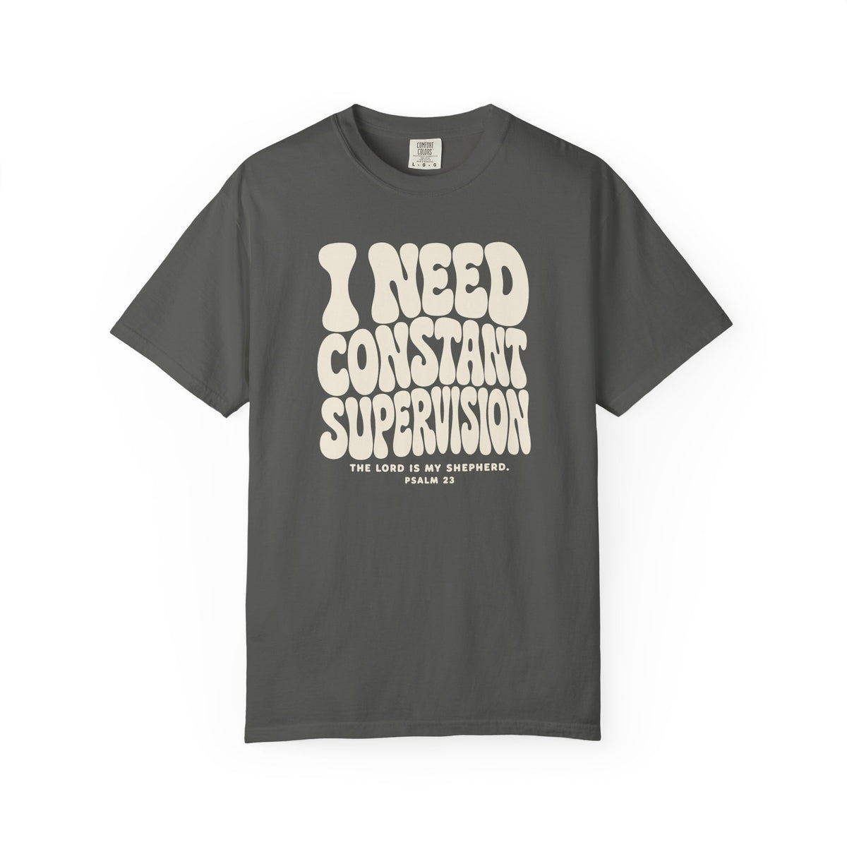 The Lord Is My Shepherd (I Need Constant Supervision) Premium T-shirt