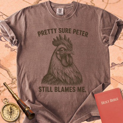 Pretty Sure Peter Still Blames Me Premium T-shirt