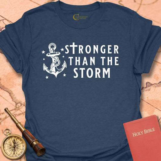 Stronger than the Storm T-Shirt