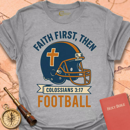 Faith First, Then Football T-Shirt