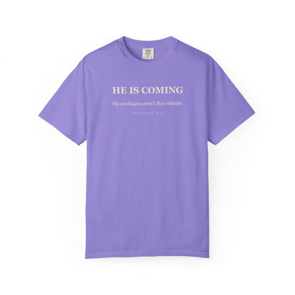 He Is Coming — My Packages Aren't This Reliable Premium T-shirt