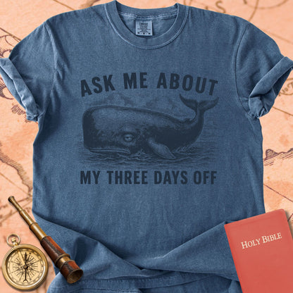 Ask Me About My Three Days Off Premium T-shirt