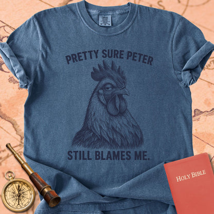 Pretty Sure Peter Still Blames Me Premium T-shirt