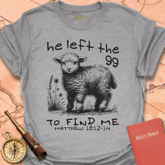 He Left the 99 T-Shirt