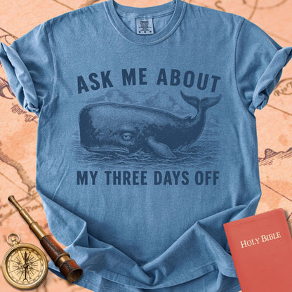 Ask Me About My Three Days Off Premium T-shirt
