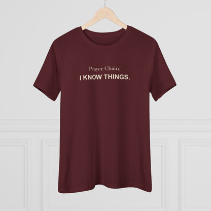 Prayer Chain. I Know Things. Women's Tee