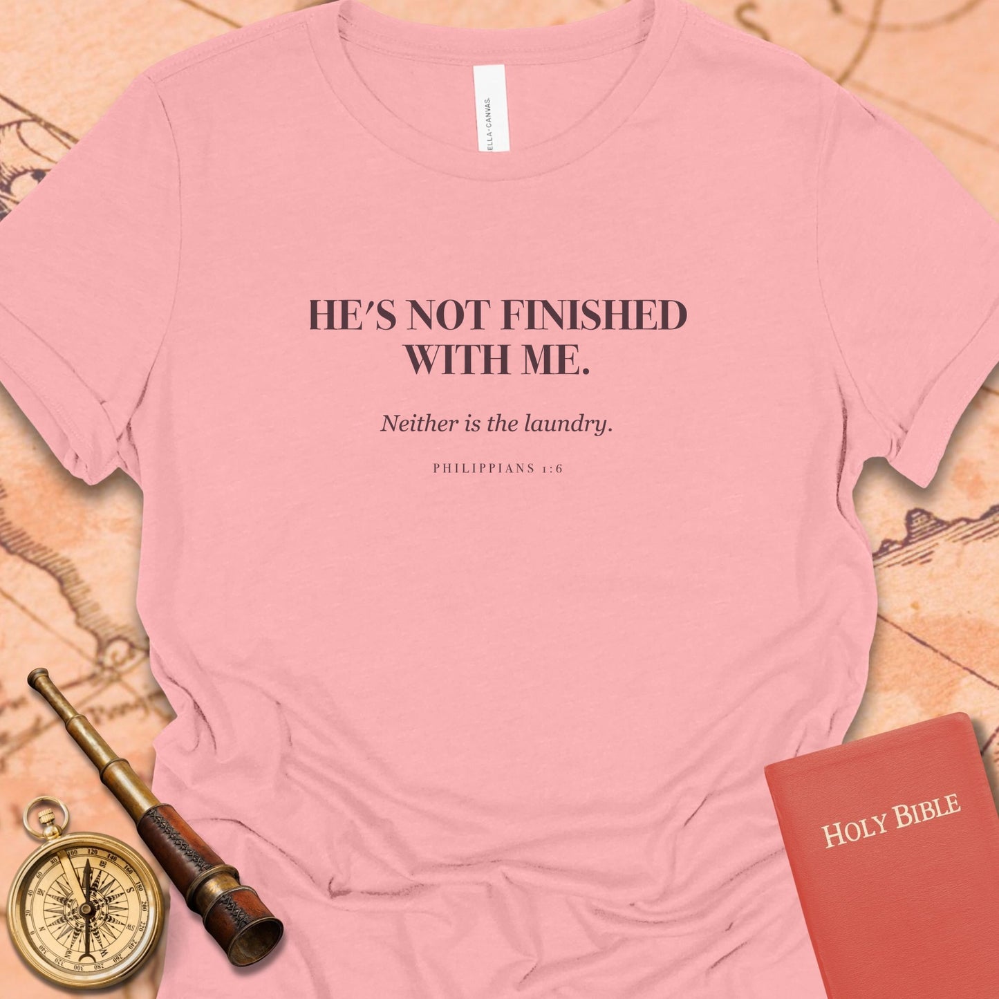 He's Not Finished With Me. — Pink women's tee