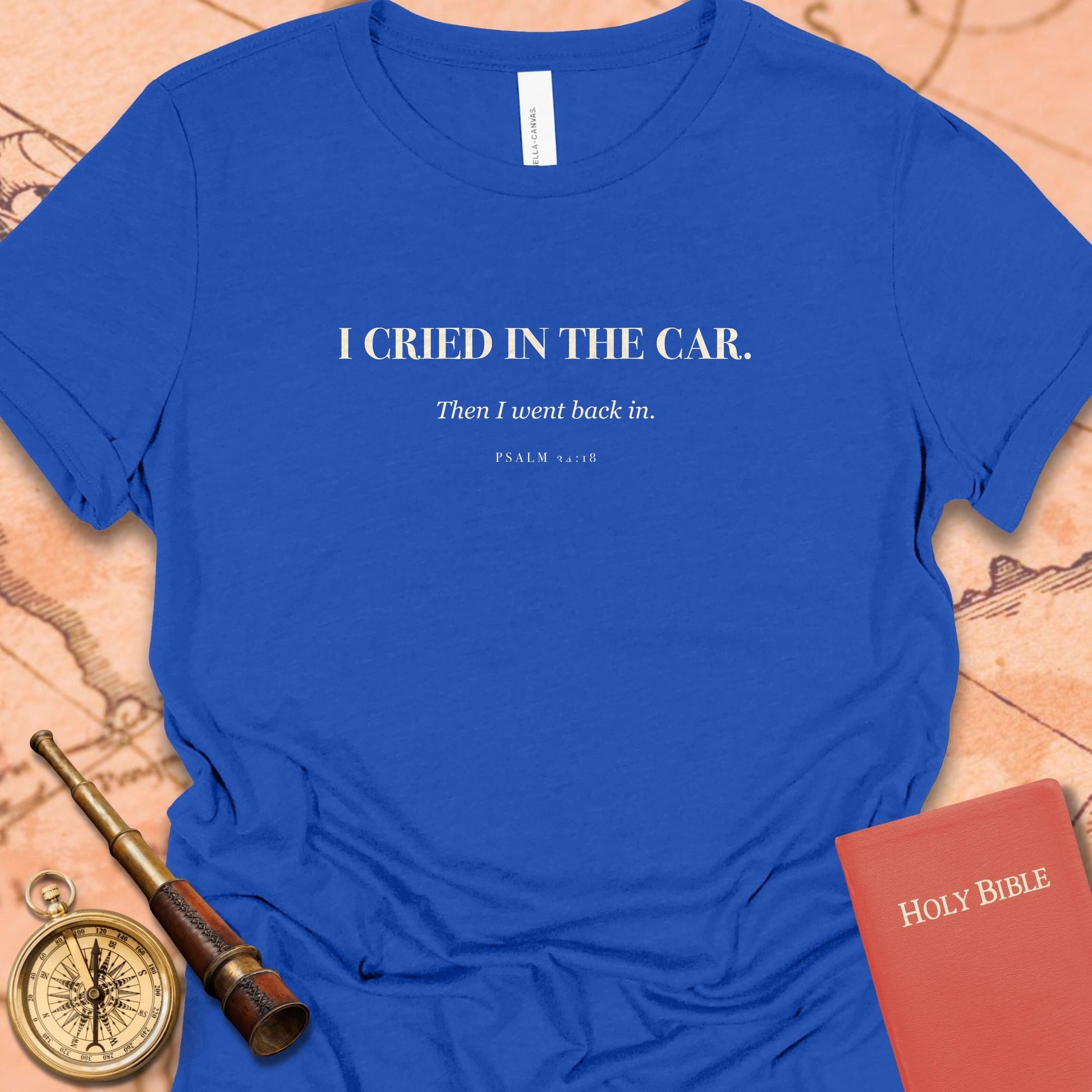 I Cried in the Car. — True Royal women's tee