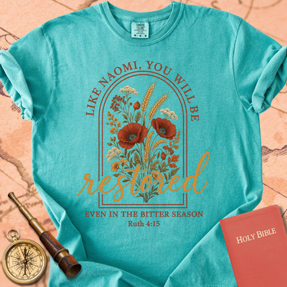 Like Naomi, You Will Be Restored Premium T-shirt