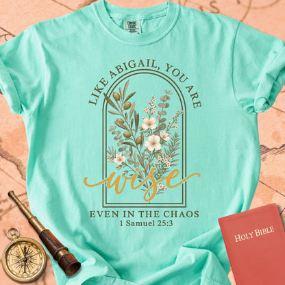Like Abigail, You Are Wise Premium T-shirt