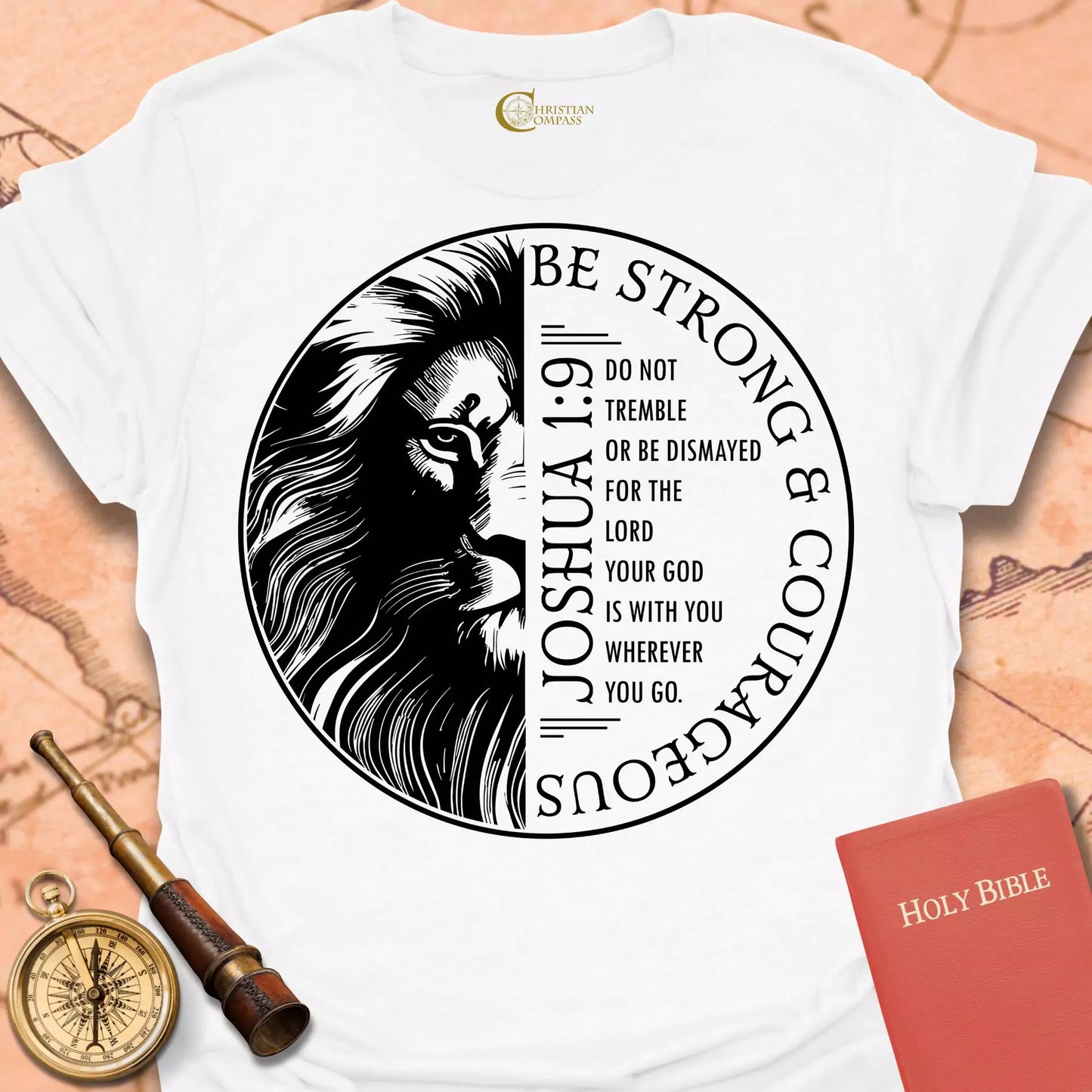 Strong and Courageous  T-Shirt