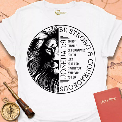 Strong and Courageous  T-Shirt