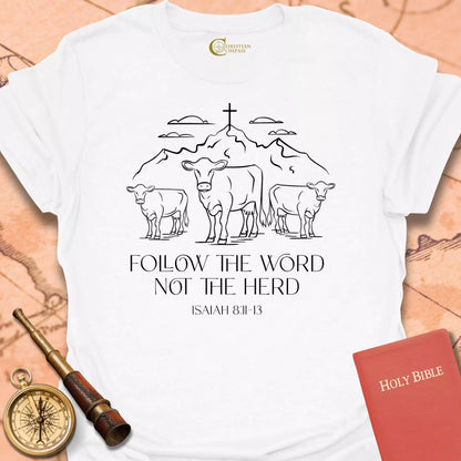 Follow the Word T-Shirt
