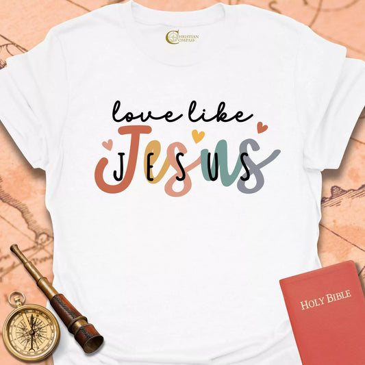 Love Like Jesus T-Shirt