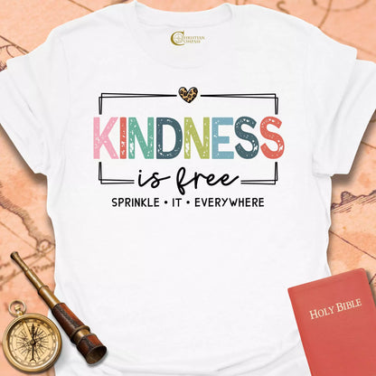 Kindness is Free T-Shirt