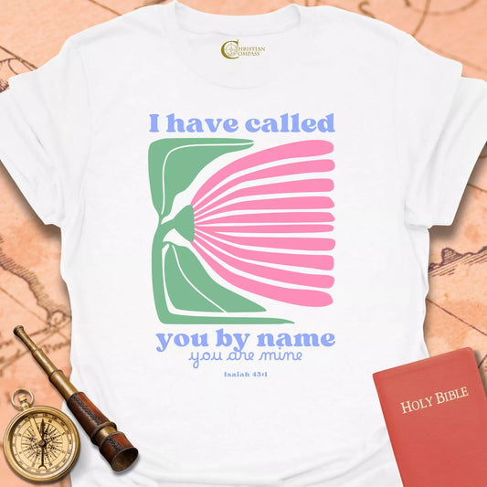 I Have Called You T-Shirt