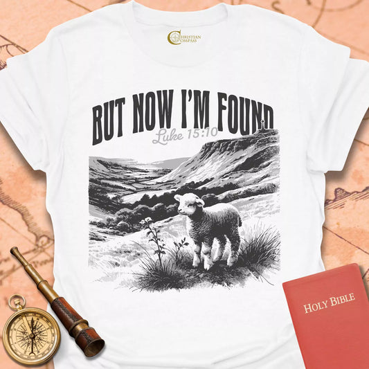 But Now I Found T-Shirt