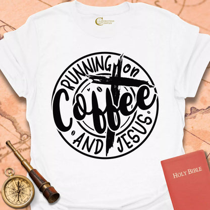 Running on Coffee and Jesus T-Shirt