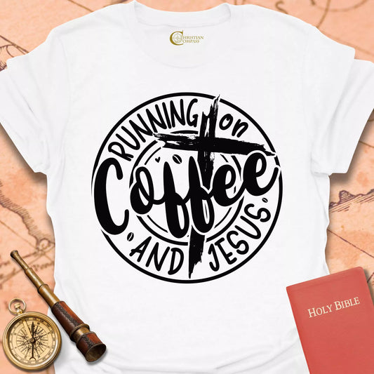 Running on Coffee and Jesus T-Shirt
