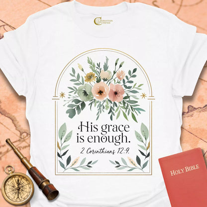 His Grace is Enough T-Shirt