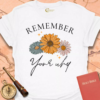 Remember Your Why T-Shirt