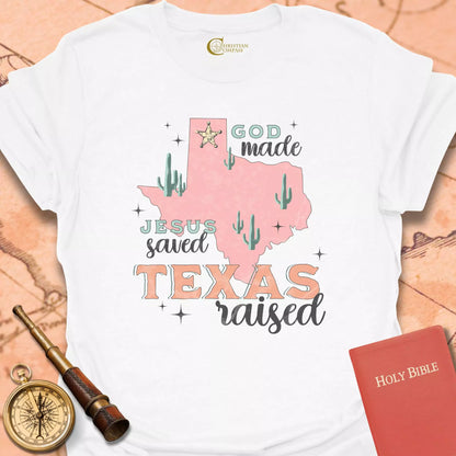 God Made Texas Raised T-Shirt