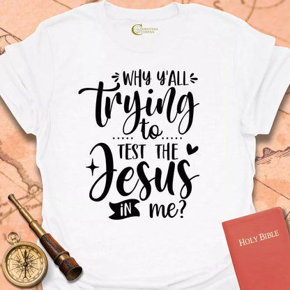 Test the Jesus T-Shirt