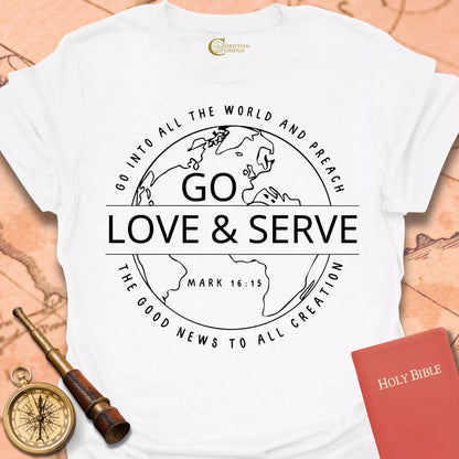 Go Love Serve T-Shirt