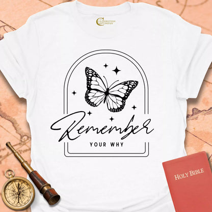 Remember Your Why T-Shirt