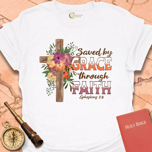 Saved by Grace Through Faith T-Shirt