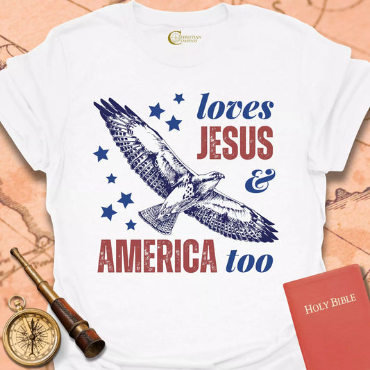 Loves Jesus & America Too T-Shirt