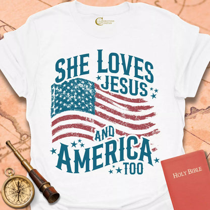 She Loves Jesus and America Too T-Shirt