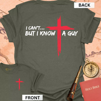 I Know a Guy (front & back) T-Shirt