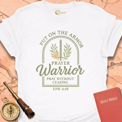 Prayer Warrior Eph 6:18 T-Shirt