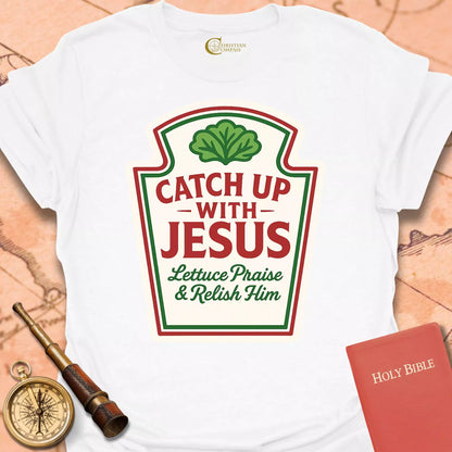 Catch Up with Jesus T-Shirt