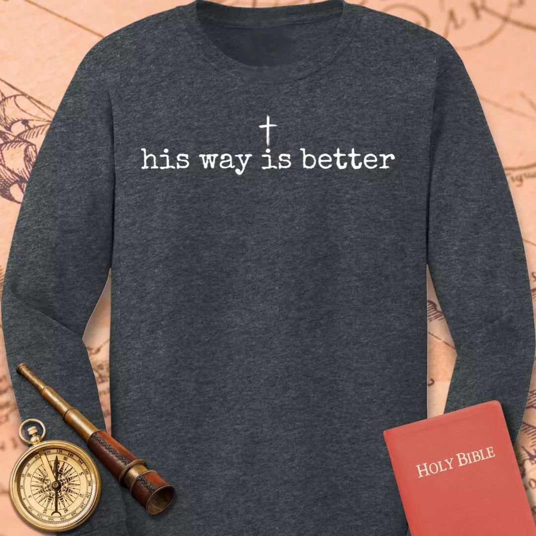 His Way is Better Long Sleeve Tee
