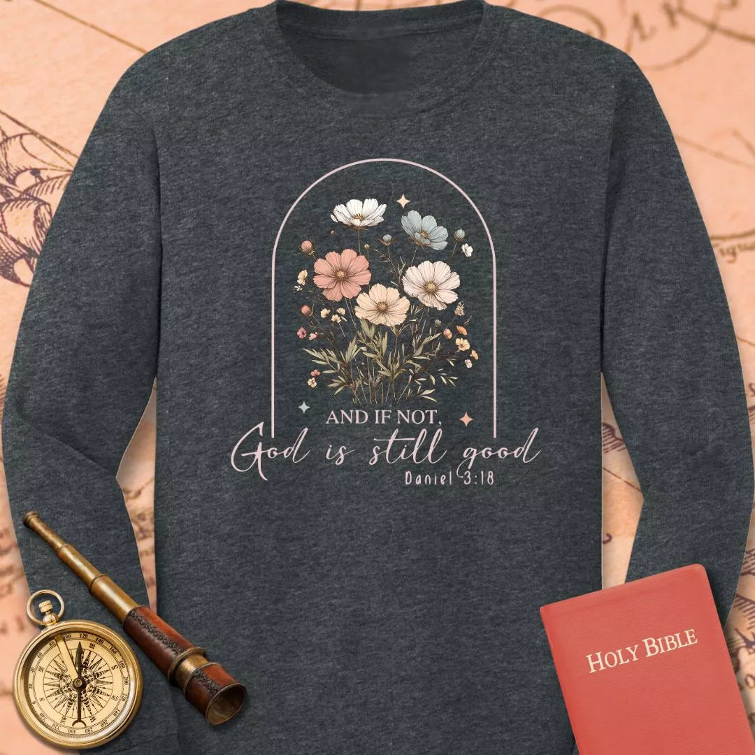 God is Still Good Long Sleeve Tee