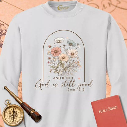 God is Still Good Sweatshirt