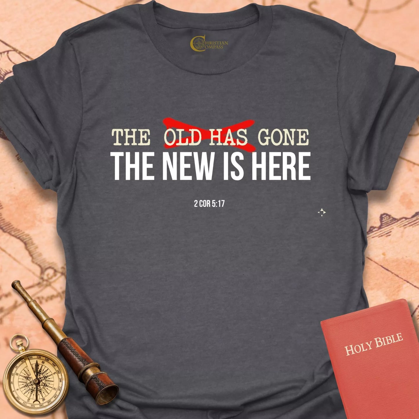 The Old is Gone, the New is Here T-Shirt