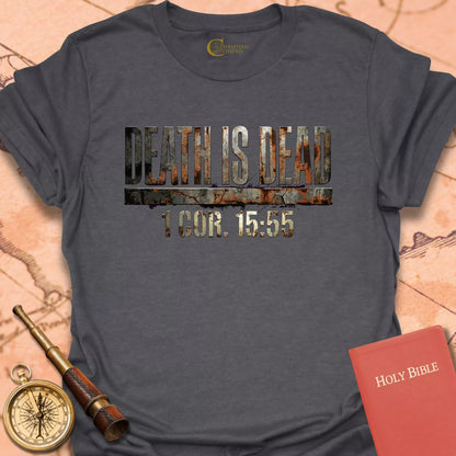 Death Is Dead – 1 Corinthians 15:55 T-Shirt