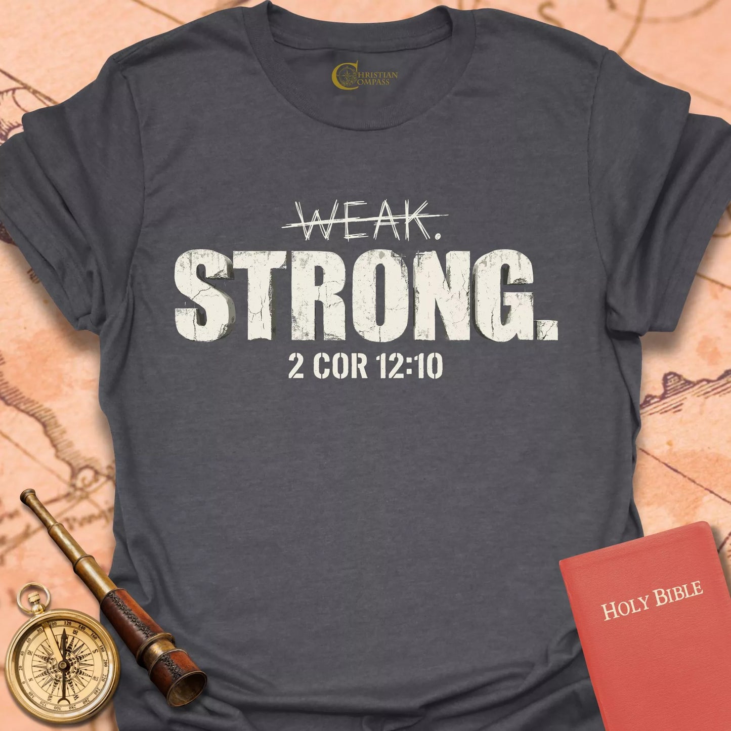 Weak Strong – 2 Corinthians 12:10 T-Shirt