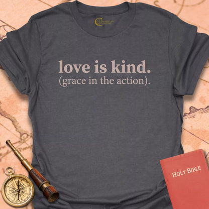 Love is Kind T-Shirt