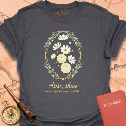 Arise, Shine T-Shirt